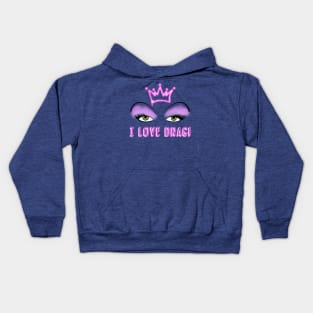 I LOVE DRAG Kids Hoodie